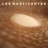 Los Masticantes - Abstracción Sensorial Galáctica Modo B